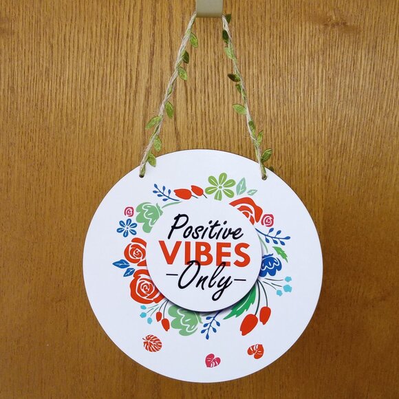 Accents | 1 For 10 Positive Vibes Only Sign | Poshmark